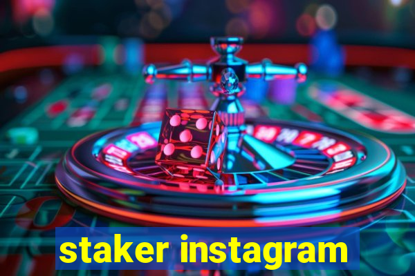 staker instagram